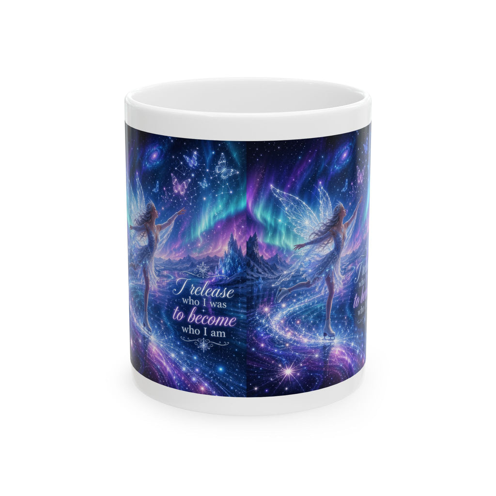 Inspirational Fairy Mug – "I release who I was to become who I am" Galaxy Coffee Cup