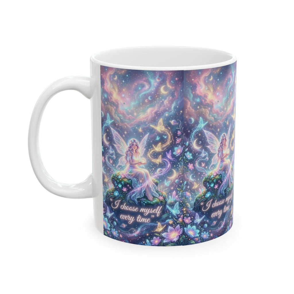 Fairy Night Sky Ceramic Mug — "I Choose Myself Every Time" Inspirational 11oz/15oz
