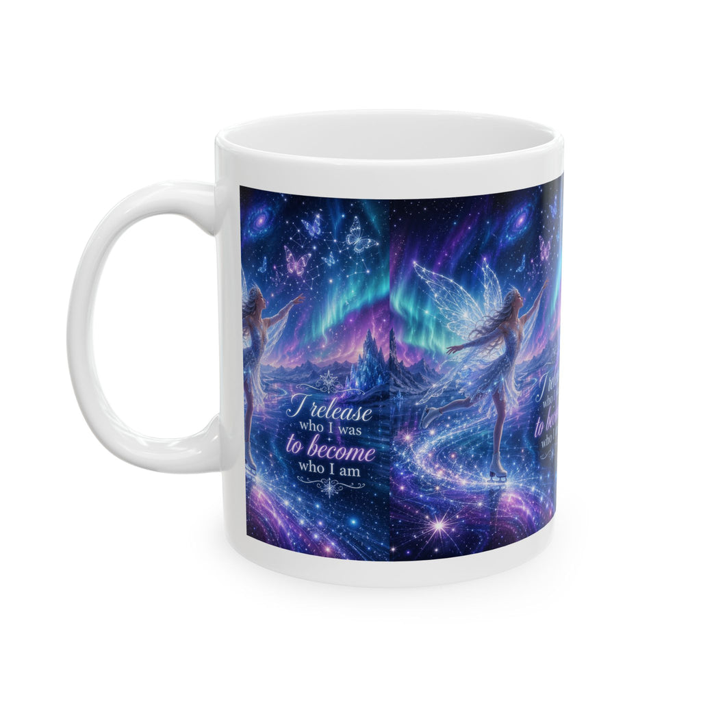 Inspirational Fairy Mug – "I release who I was to become who I am" Galaxy Coffee Cup