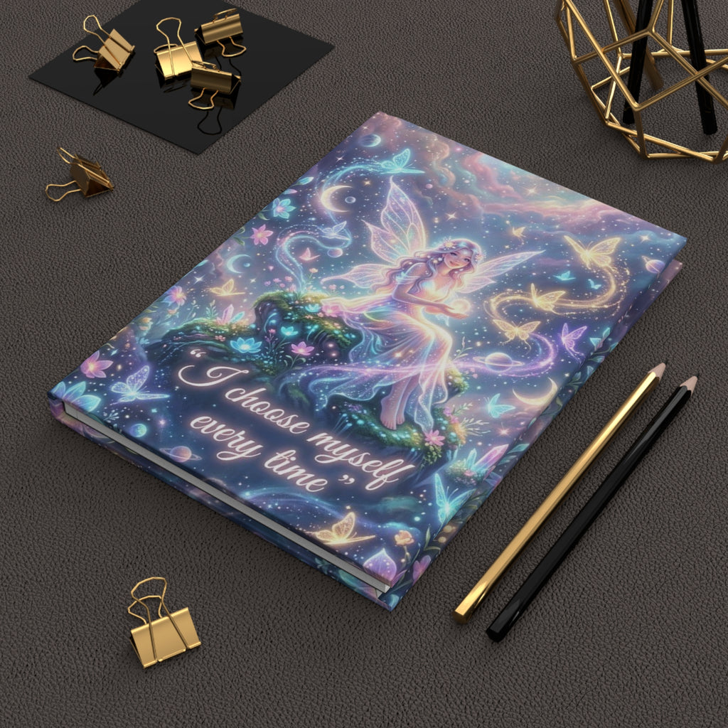 Fairy Self-Love Hardcover Journal — "I choose myself every time" Inspirational Notebook
