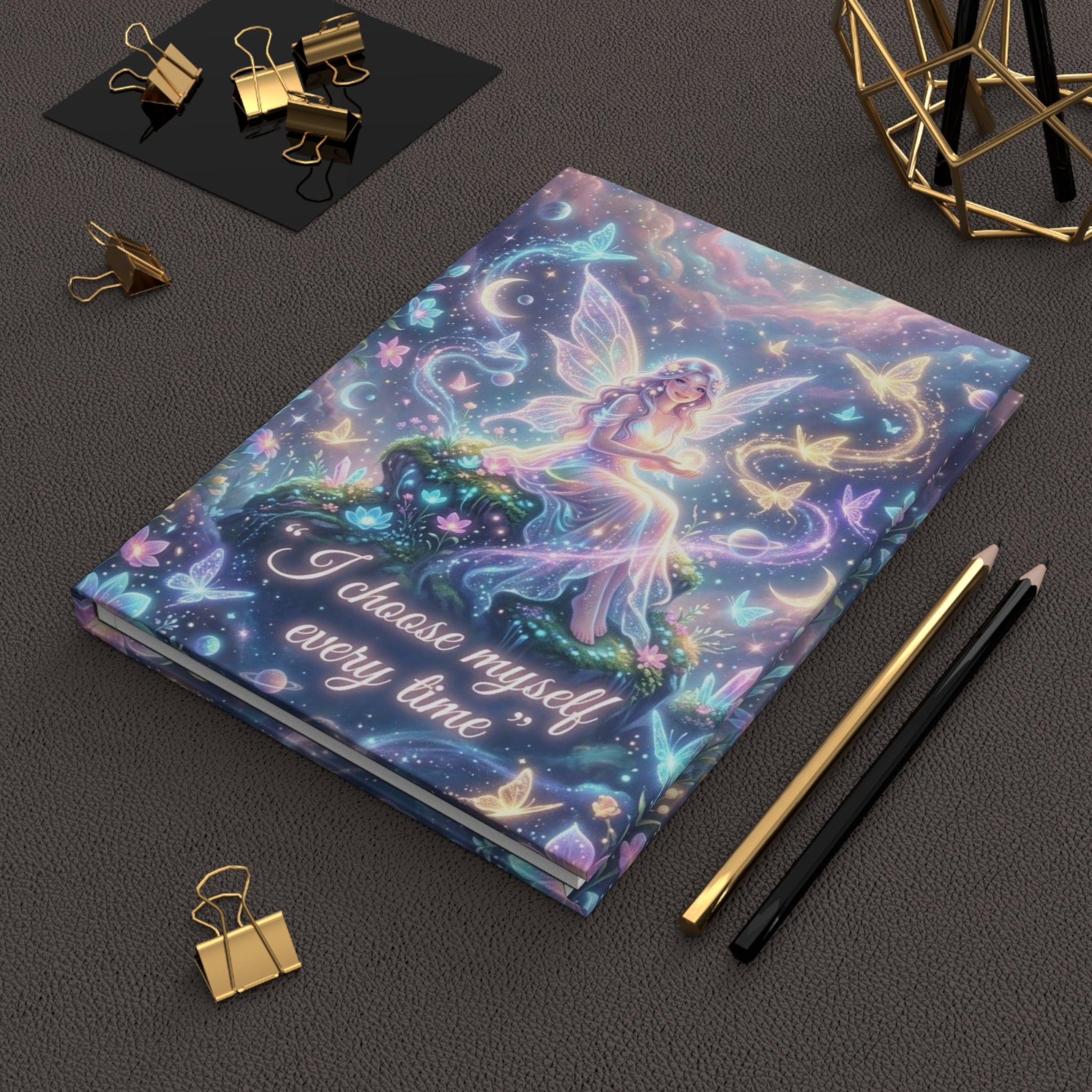 Fairy Self-Love Hardcover Journal — "I choose myself every time" Inspirational Notebook