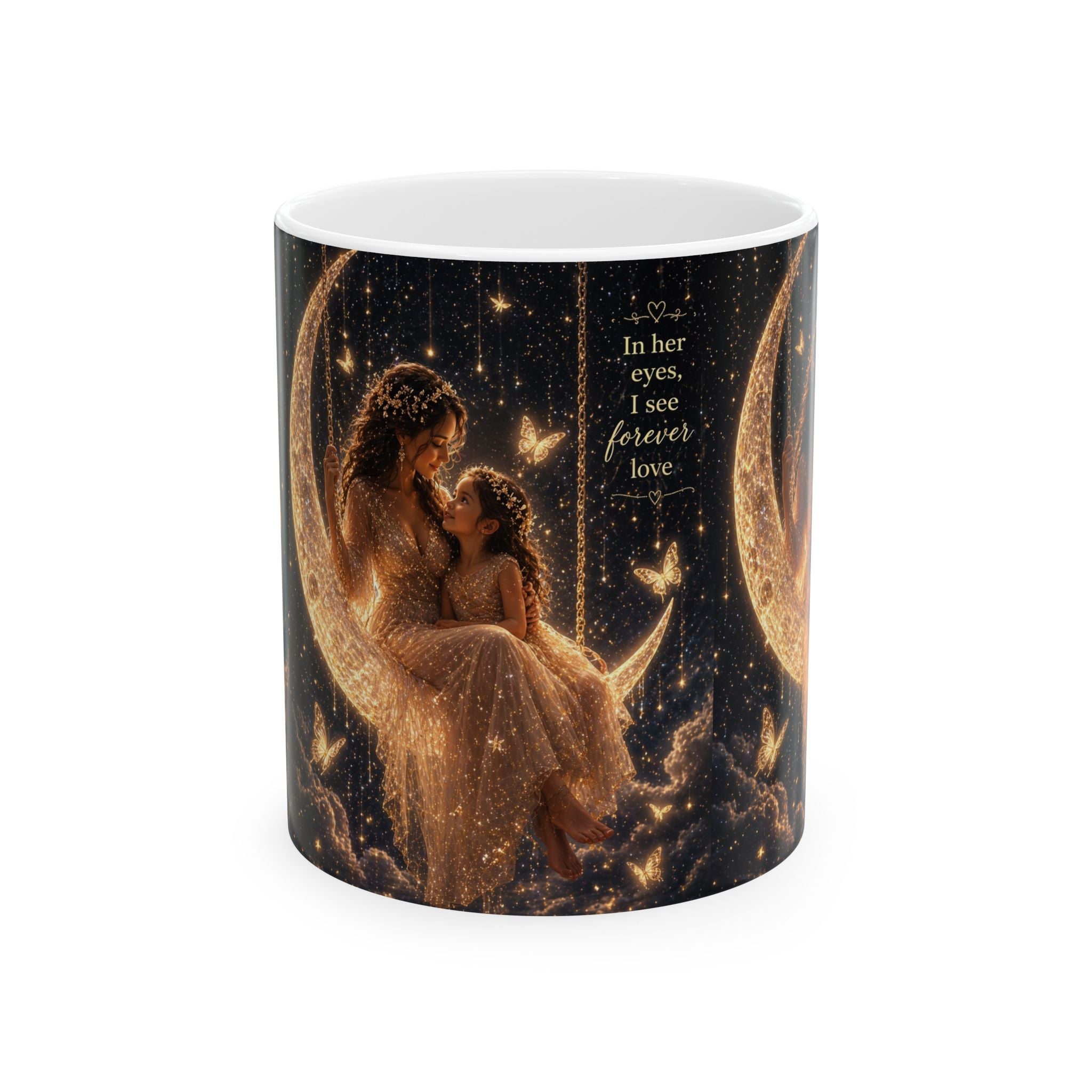 Mother Daughter Moonlit Mug – "In Her Eyes I See Forever Love" Ceramic Coffee Cup (11oz/15oz)