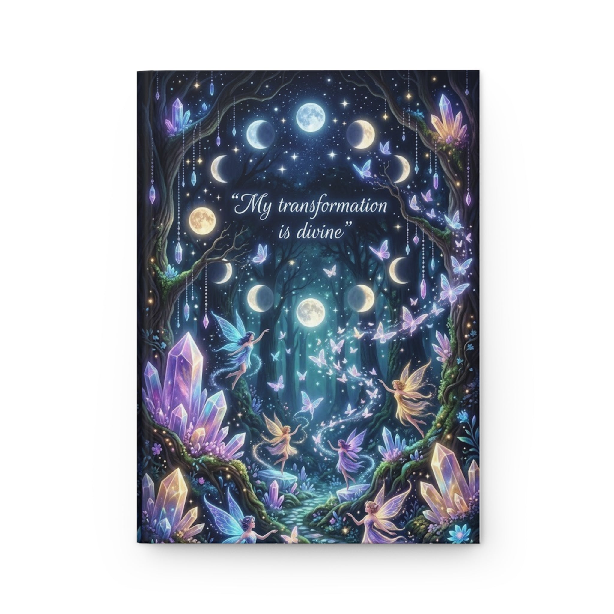Hardcover Journal — Moonphase Crystal Forest "My transformation is divine"