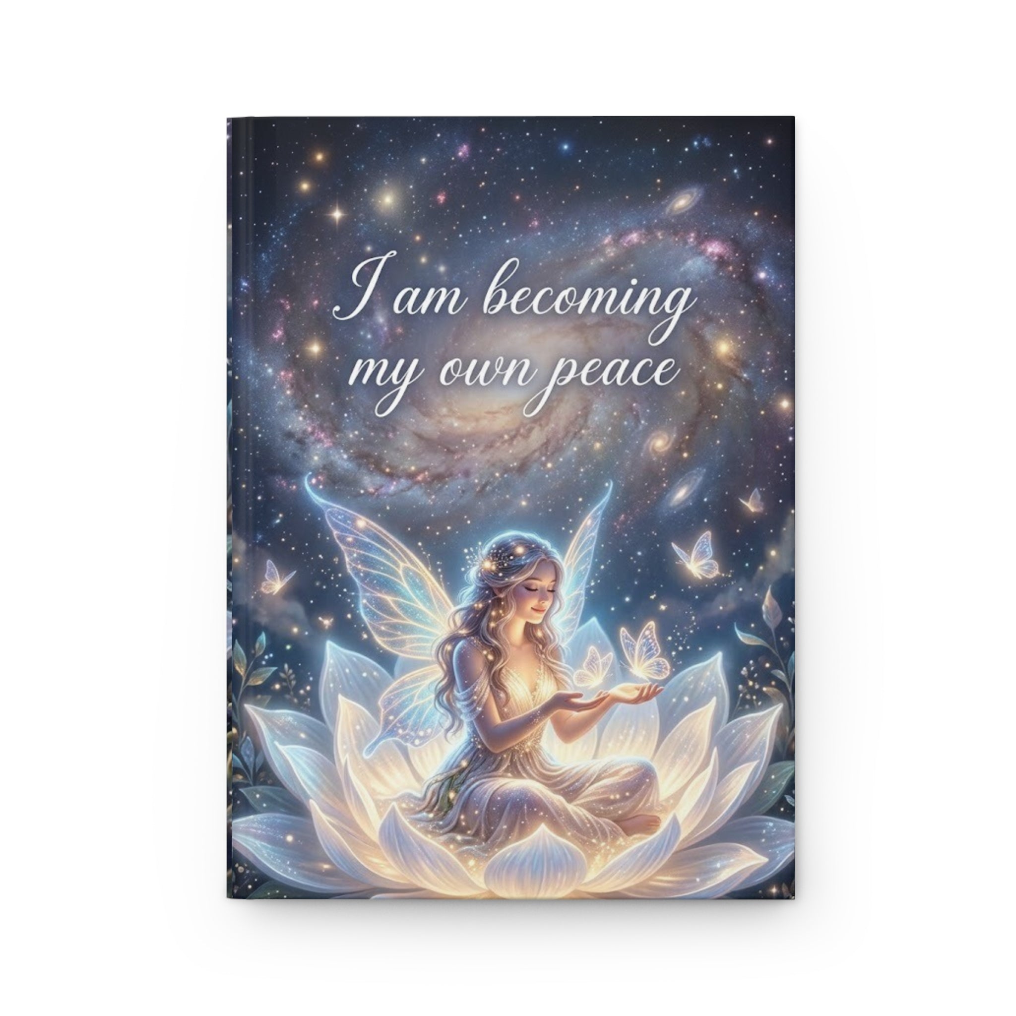 Hardcover Journal — "I Am Becoming My Own Peace" Fairy Lotus Meditation Notebook