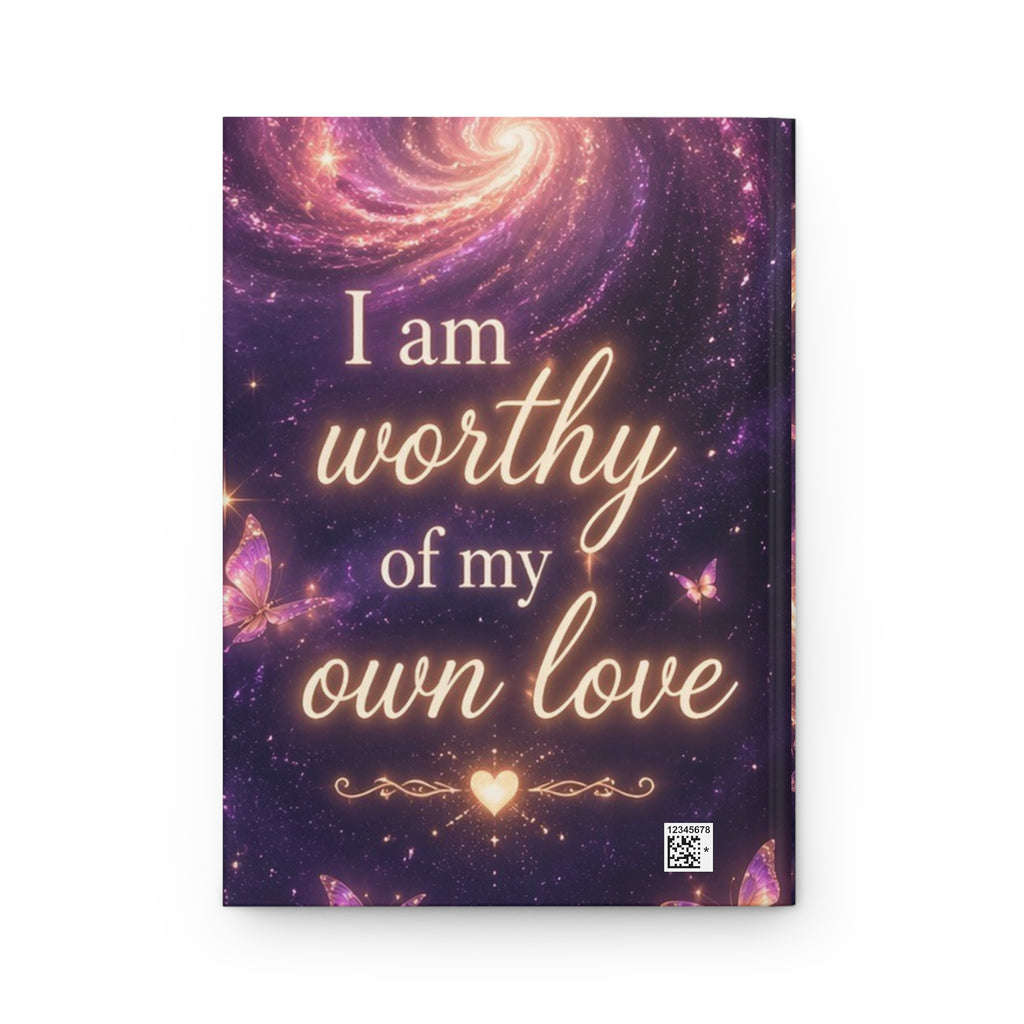 Affirmation Journal — "I Am Worthy of My Own Love" Hardcover