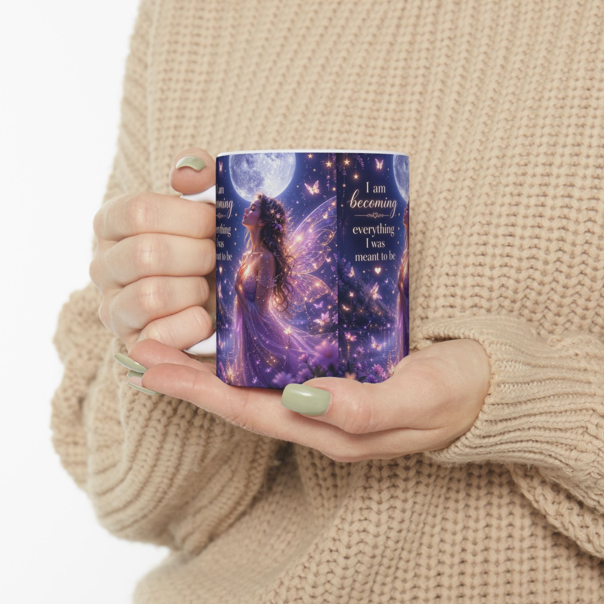 Inspirational Fantasy Mug — "I am becoming everything I was meant to be" Ceramic Coffee Cup