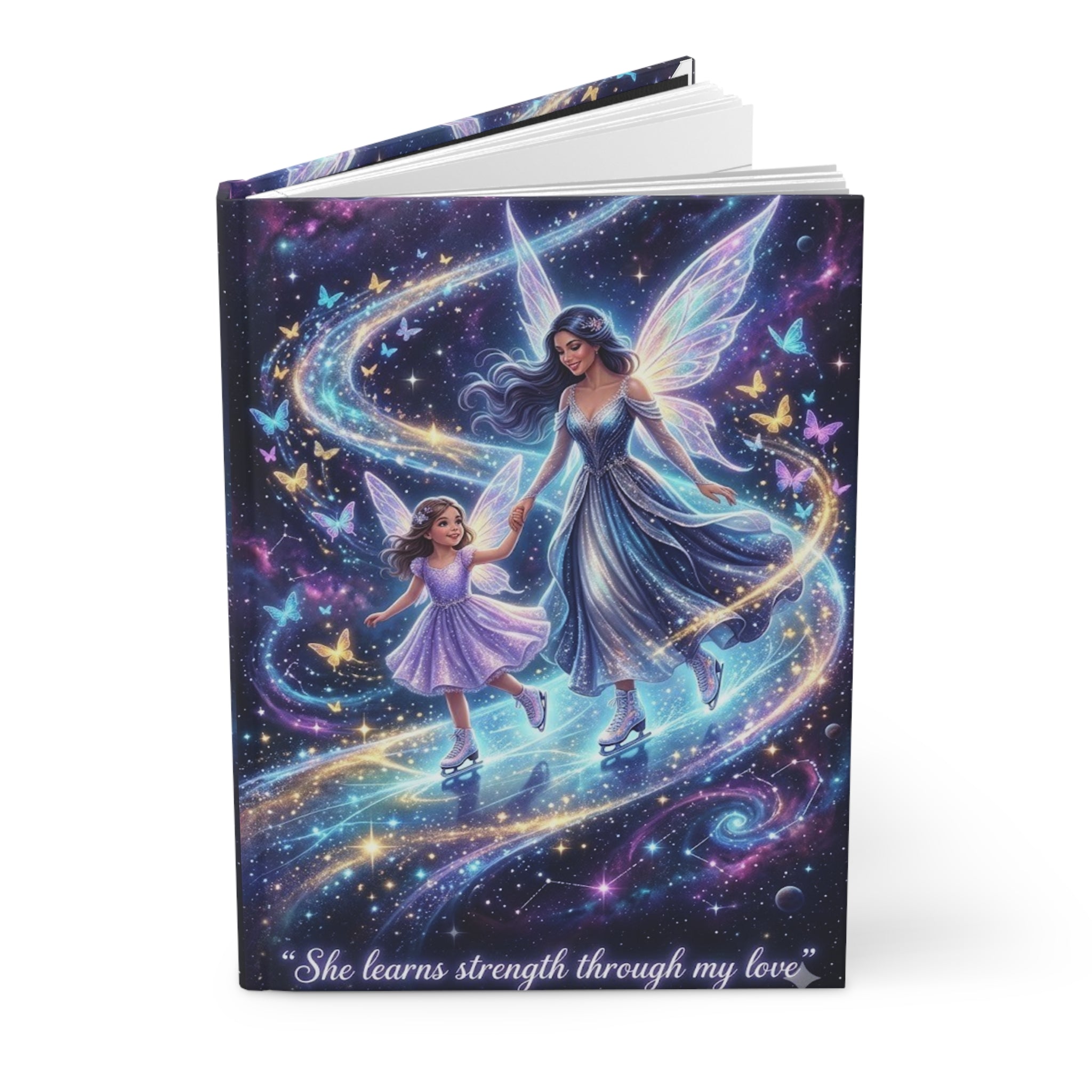 Fairy Mother & Daughter Journal – "She Learns Strength Through My Love" Hardcover Notebook
