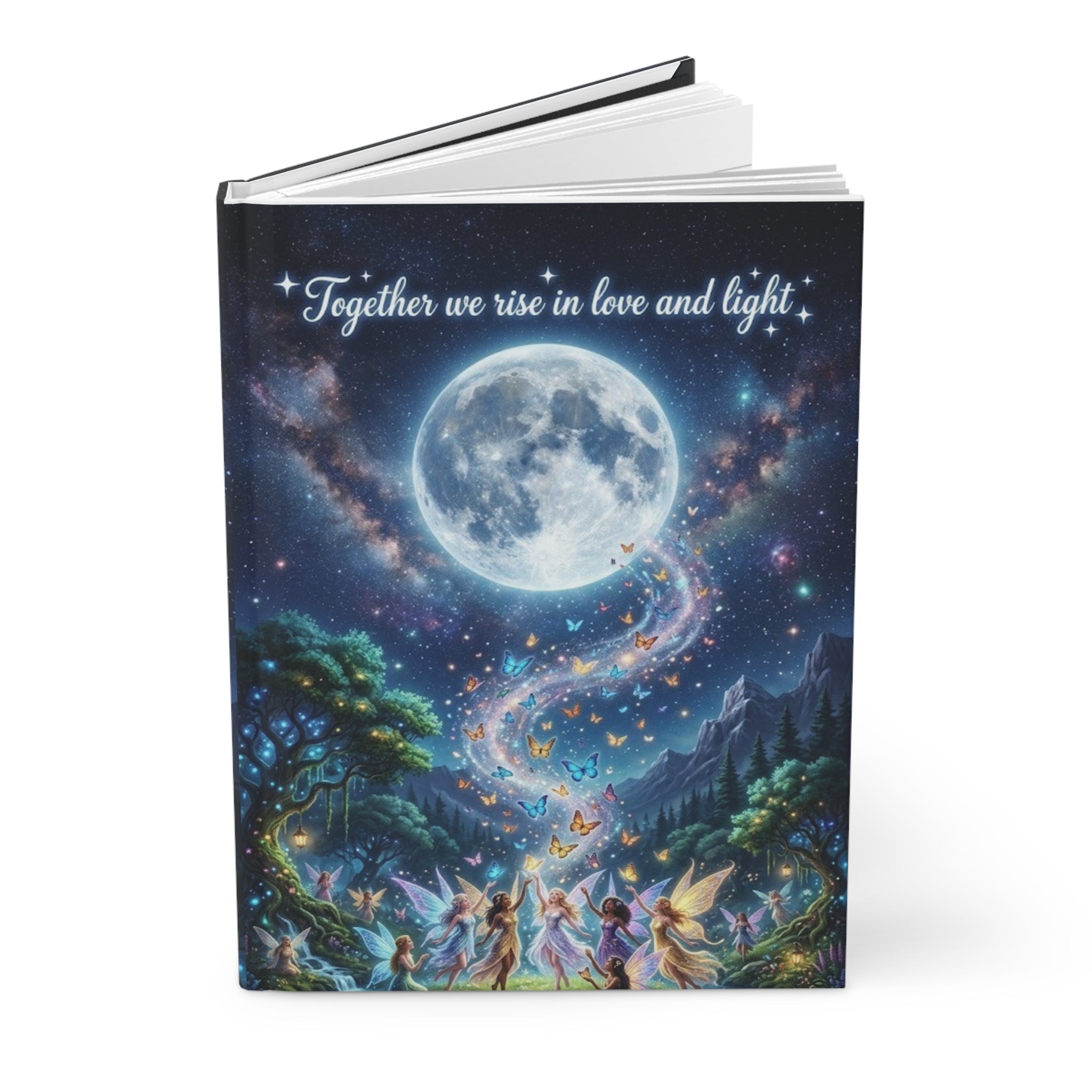 Hardcover Journal — "Together We Rise in Love and Light" Moonlit Fairy Notebook