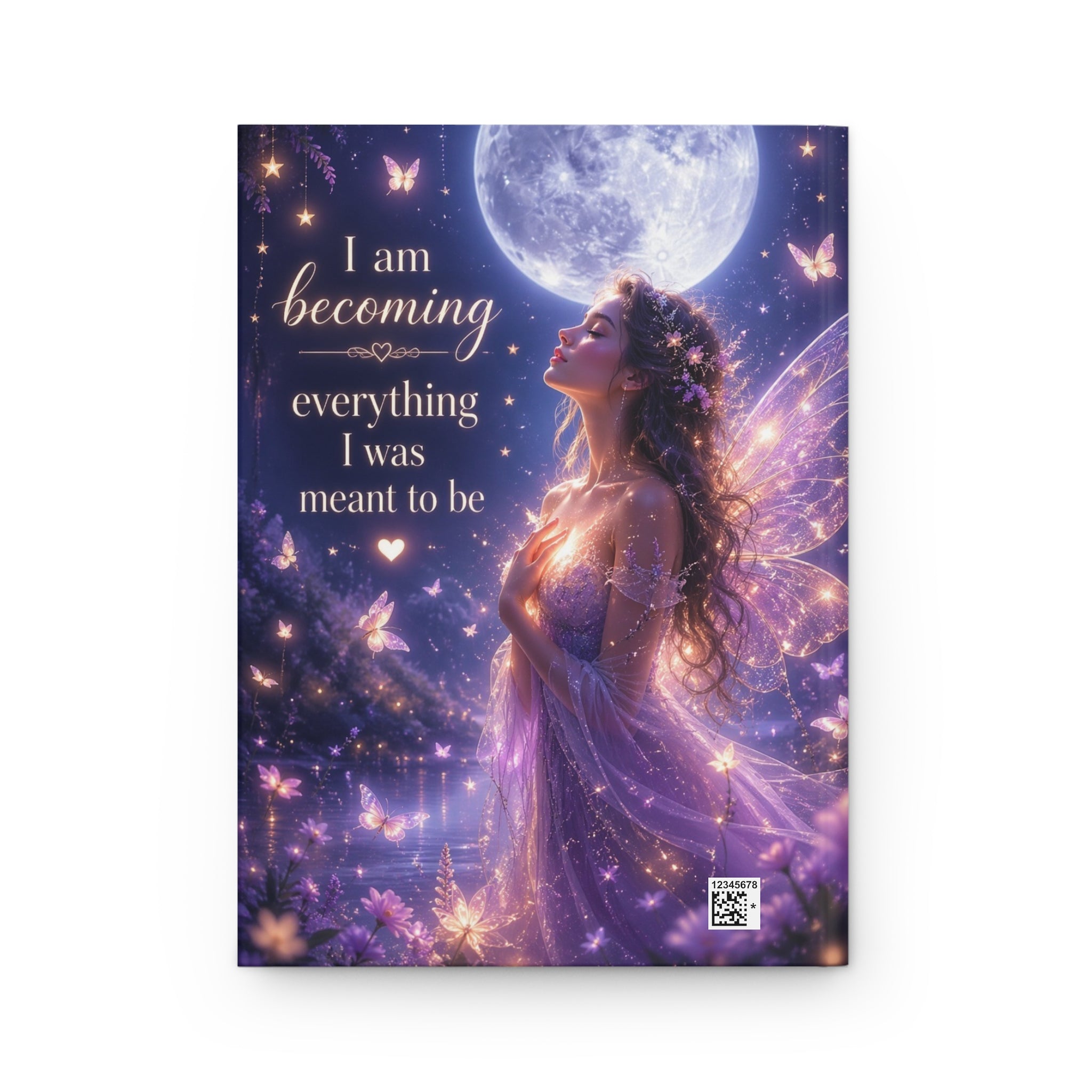 Inspirational Fairy Journal — "I am becoming everything I was meant to be" Hardcover Notebook