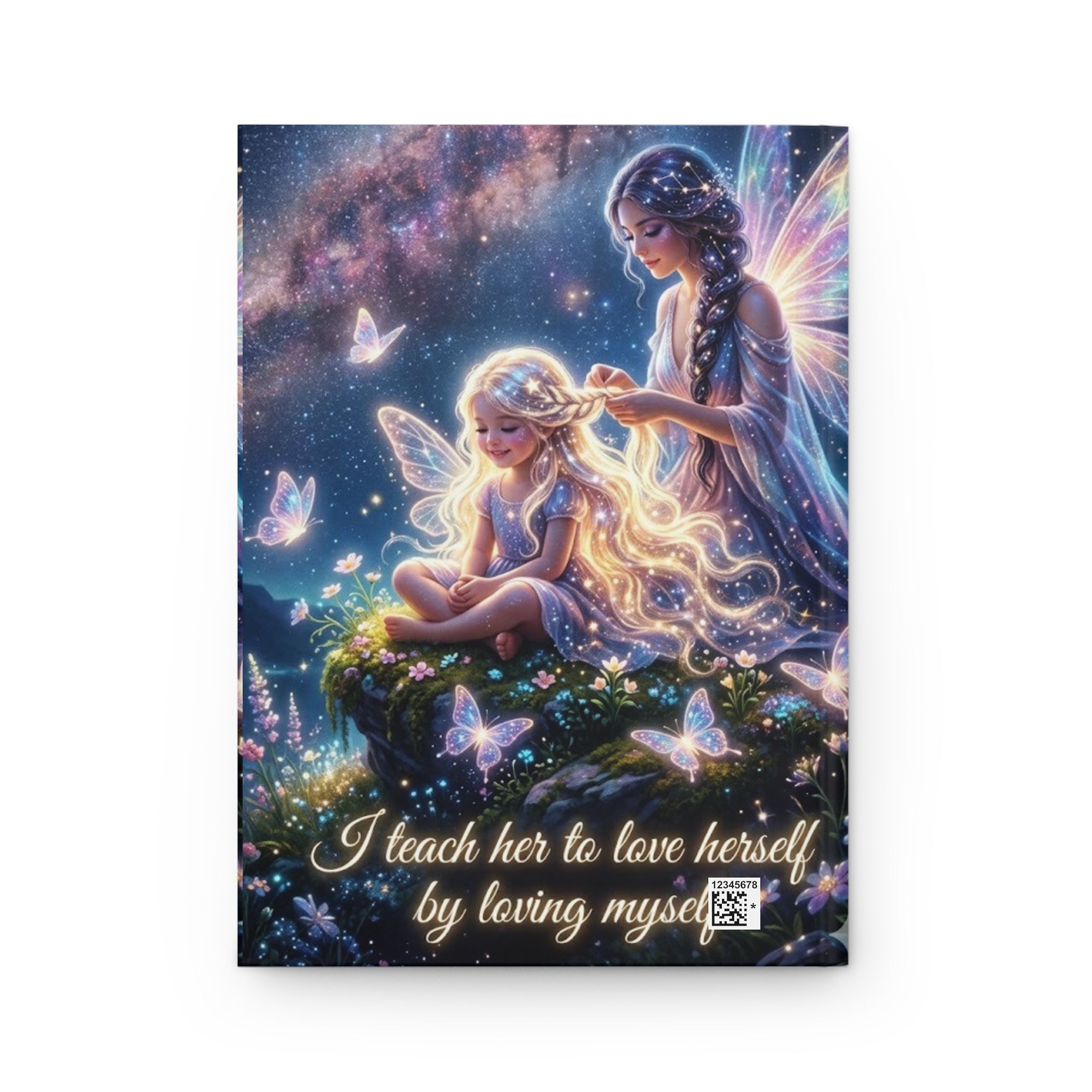 Fairy Mother & Daughter Hardcover Journal — "I teach her to love herself by loving myself"