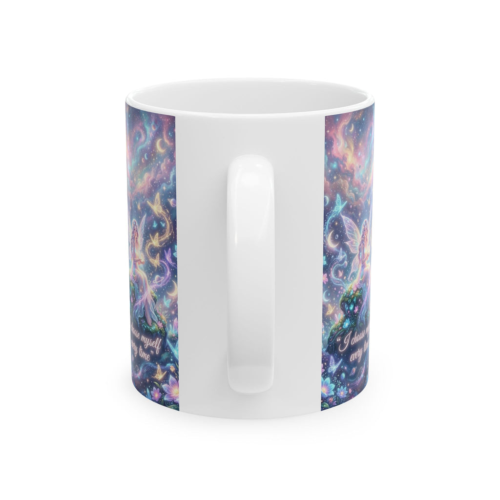 Fairy Night Sky Ceramic Mug — "I Choose Myself Every Time" Inspirational 11oz/15oz